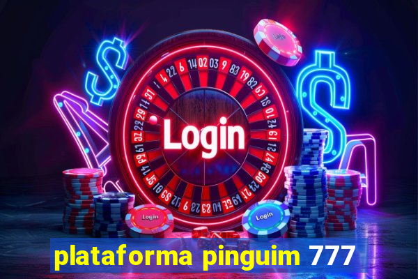 plataforma pinguim 777